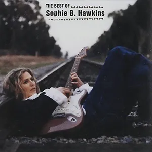The best of Sophie B. Hawkins